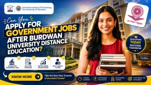 Can You Apply for Government Jobs After Burdwan University Distance Education?